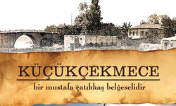 KÜÇÜKÇEKMECE BELGESELİ TAMAMLANDI