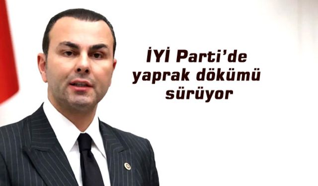 Seyithan İzsiz İYİ Parti’den istifa etti