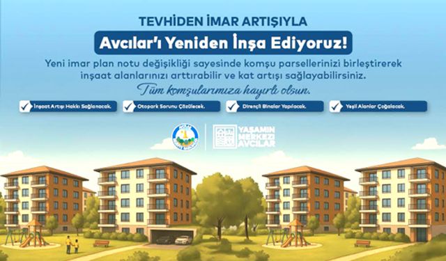 Avcılar'da kentsel dönüşümün önü açılıyor