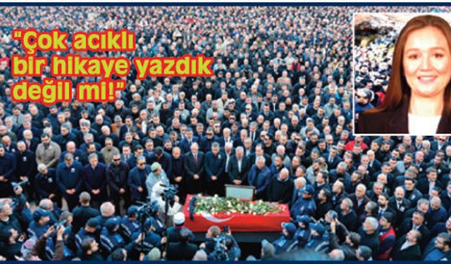 GÜLŞAH DURBEY'E VEDA!