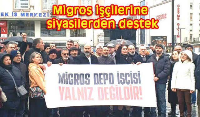 Migros emekçileri yalnız değildir