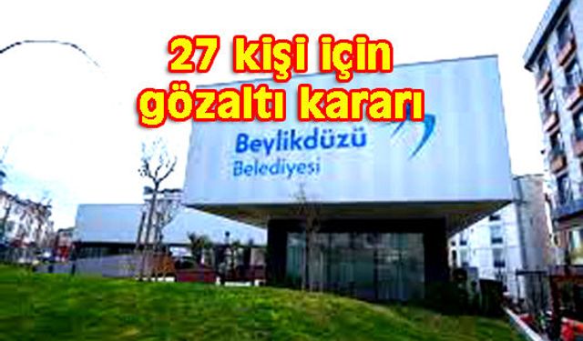 Beylikdüzü Belediyesi ve İmamoğlu İnşaat'a operasyon
