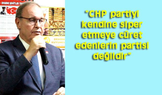 CHP göksünü partisine siper edenlerin partisidir