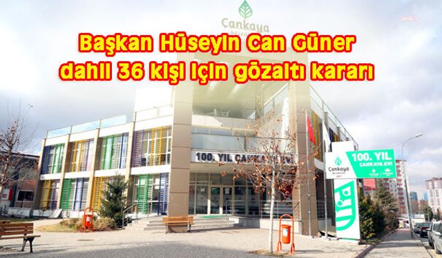 Çankaya Belediyesi'ne operasyon