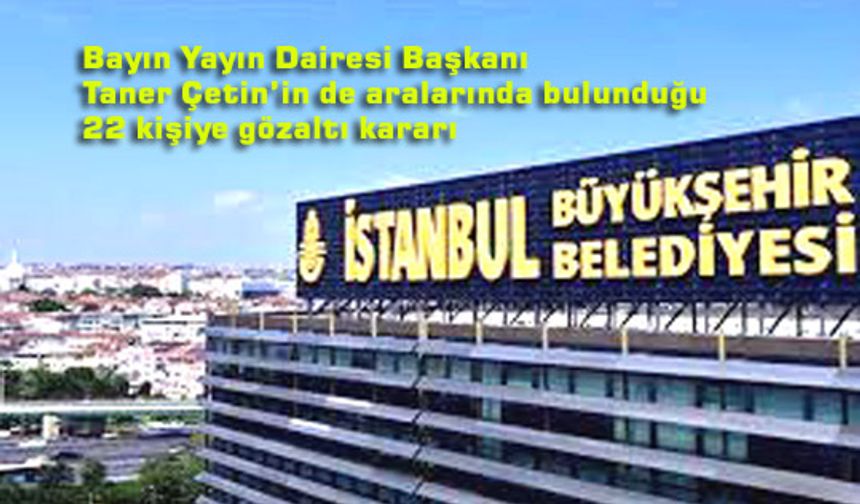 İBB'ye 3. Dalga operasyon