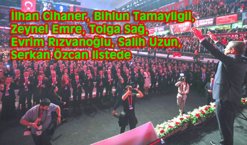 İŞTE ÖZGÜR öZEL'İN LİSTESİ