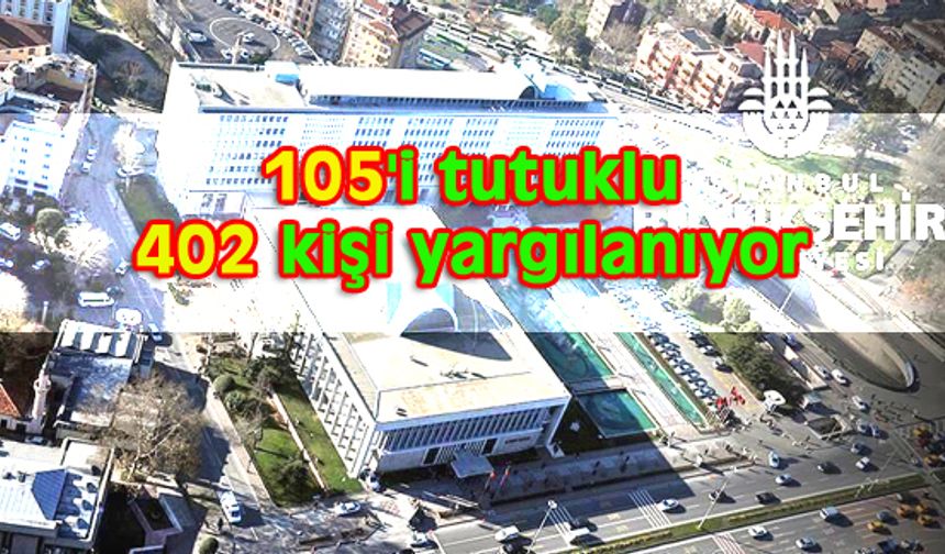İBB Davası 9 Mart 2026'da görülecek