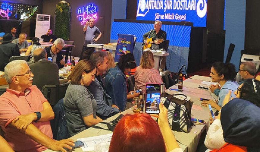 Antalya Şiir Dostları şiir ve müzikle buluştu