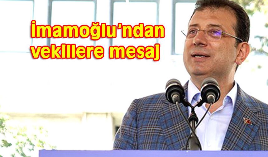 " Asla vazgeçmek yok. Vekillerimiz  size çok görev düşüyor"